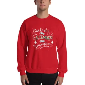 Make It A December To Remember Men's Sweatshirt