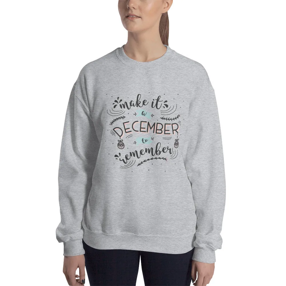 Make It A December To Remember Women's Sweatshirt